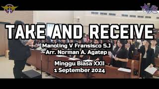 Take and Receive  Manoling V Fransisco SJ  Vita Angela Choir Minggu Biasa XXII 1 September 2024 [upl. by Nepets346]