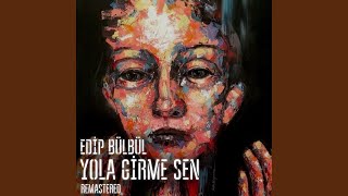 Yola Girme Sen Remastered [upl. by Marie]