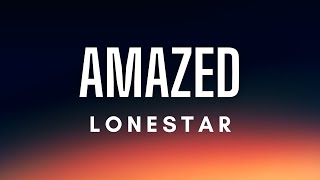 Lonestar  Amazed Lyrics [upl. by Inavoy589]