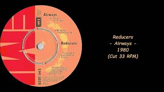 Reducers  Airways  1980 Cut 33 RPM [upl. by Gawen]