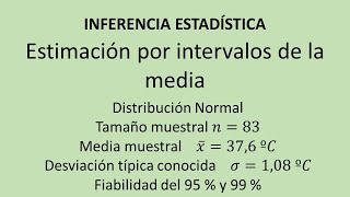 Estimación por intervalos  Intervalo de confianza para la media  Ejercicio 002 [upl. by Aysab]