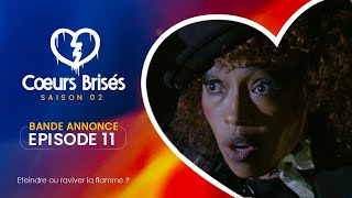 COEURS BRISÉS  Saison 2  Episode 11  Bande Annonce [upl. by Ahseem42]