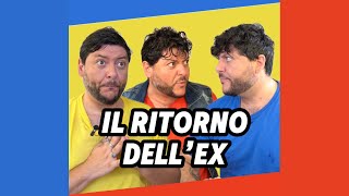 IL RITORNO DELL’EX [upl. by Omor]