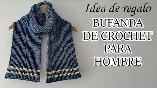 BUFANDA DE CROCHET PARA HOMBRE SCARF CROCHET FÁCIL IDEAL PARA REGALAR [upl. by Anigroeg]