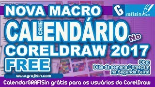 Nova Macro FREE Cria Calendários no CorelDRAW X8 e 2017 [upl. by Sidalg930]