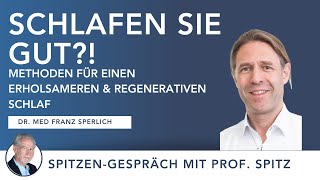 Wie Sie Ihren Schlaf nachhaltig optimieren können – Dr med Franz Sperlich amp Prof Jörg Spitz [upl. by Enrichetta]