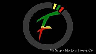 Mr Snyp  Mo Envi Trouve Ou [upl. by Alexis]