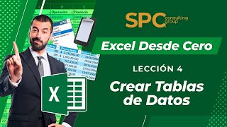 Lección 4 Crear Tablas de Datos  Excel desde Cero x SPC Consulting Group [upl. by Ashley]