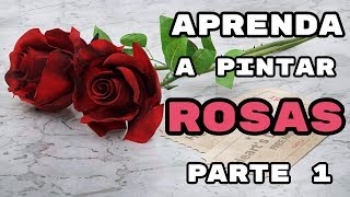 APRENDA A PINTAR ROSAS PARTE 1  MARICELIA PINTURAS [upl. by Ahsinnor627]