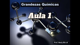 Grandezas Químicas  Aula 1 Massas Atômica e Molecular [upl. by Sad]