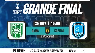 Grande Final Candango Sub17  2023  GAMA X CAPITAL [upl. by Cecelia]