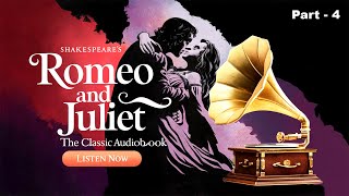 Romeo and Juliet by William Shakespeare Full Audiobook  Romeo and Juliet Part 4 [upl. by Alolomo192]