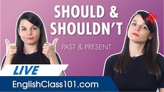 How to use ShouldShouldnt Past amp Present  Basic English Grammar [upl. by Milty]