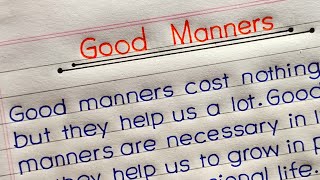 Good Manners Paragraph in English  Good Manners Essay Writing  Essay on Good Manners [upl. by Levon]