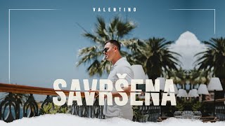 Valentino  Savrsena [upl. by Noelopan]