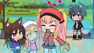 Strongest  Gacha life music video  OCs Backstory cloudrainbow [upl. by Deb]