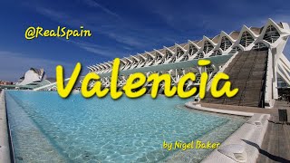 Valencia City Guide  realspain  by Nigel Baker [upl. by Harak]