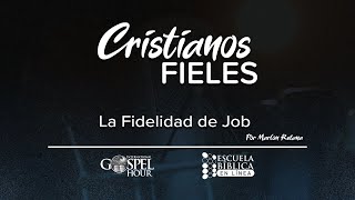 La Fidelidad de Job  Cristianos Fieles T01E11 [upl. by Ezekiel]