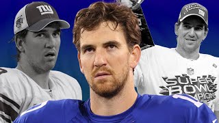 The Most Confusing Career In NFL History The Misunderstood Story Of Eli Manning [upl. by Dolley]