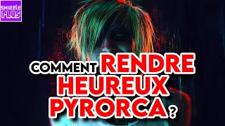 COMMENT RENDRE HEUREUX PYRORCA [upl. by Atiken891]