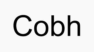 How to pronounce Cobh [upl. by Otaner129]