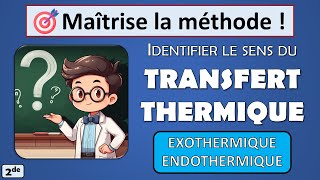 17 Identifier le sens du transfert thermique  exothermique  endothermique seconde  physique [upl. by Sheryle]