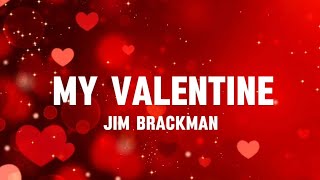 Jim BrackMan Martina McBride  My Valentine Lyrics [upl. by Ahsitan]