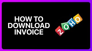 How To Download Zoho Invoice Tutorial [upl. by Basil]