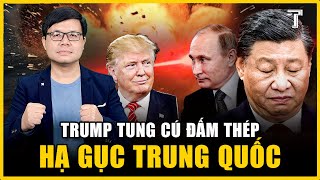 CÚ ĐẤM THÉP TỪ TRUMP BẮC KINH CHUẨN BỊ HỨNG CHỊU ĐIỀU TỒI TỆ NHẤT [upl. by Brout]