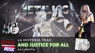 METALLICA La HISTORIA tras AND JUSTICE FOR ALL  DOCUMENTAL [upl. by Rma392]