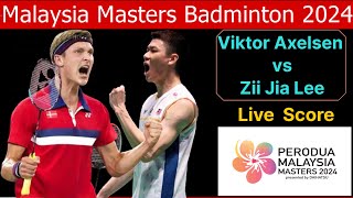 Zii Jia Lee vs Viktor Axelsen Malaysia Open Final Malaysia Masters Badminton Live Score Watch Along [upl. by Rheinlander881]