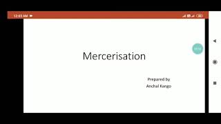 Mercerization [upl. by Koffler]