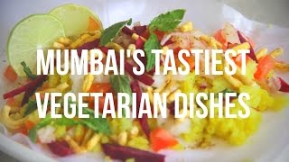 Mumbais Tastiest Vegetarian Dishes [upl. by Restivo54]