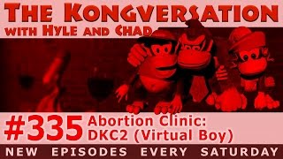 The Kongversation 335  Abortion Clinic Donkey Kong Country 2 Virtual Boy [upl. by Downe538]