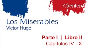 AUDIOLIBRO Los Miserables Parte 1 Libro 2 Capítulos 4 al 10 [upl. by Schwarz]