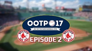 Out of the Park Baseball OOTP 17 Boston Red Sox Season 1 Episode 2 [upl. by Teague]