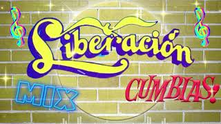 ♦️CUMBIAS LIBERACIÓN MIX 2024 ♦️🎹 CUMBIAS PARA BAILAR CON LIBERACIÓN 🎹 [upl. by Supat]