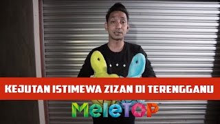 Kejutan Istimewa Zizan Razak di Terengganu  MeleTOP Episod 204 2792016 [upl. by Paehpos961]