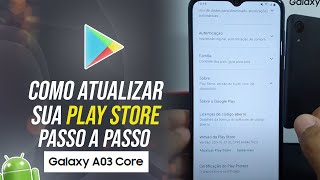 Como atualizar sua Play Store no seu Samsung A03 Core  passo a passo [upl. by Ainahpets]