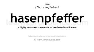 Pronunciation of Hasenpfeffer  Definition of Hasenpfeffer [upl. by Kurtzig]