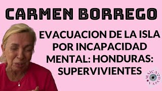 CARMEN BORREGO SUPERVIVIENTES LA EVACUA POR INCAPACIDAD MENTAL HONDURAS HACE HISTORIA [upl. by Ogata]