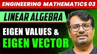 Engineering Mathematics  Eigen Values amp Eigen Vector  Linear Algebra by GP Sir [upl. by Oran]