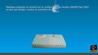 Sagem Fast 2604 Modem router  Configuration du modem en bridge en routeur et sécuriser le wifi [upl. by Bodkin]