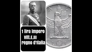 1 lira impero  regno dItalia  Vittorio Emanuele III 1900 1943 [upl. by Nnylyar]