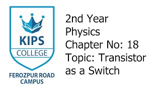 Transistor as a Switch  2nd Year Physics  Chapter No 18 [upl. by Prudie]