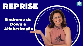 Reprise Síndrome de Down e Alfabetização [upl. by Clementi]