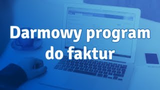 Darmowy program do wystawiania faktur  czy taki istnieje [upl. by Salb]