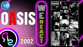 We React To OASIS  THE HINDU TIMES [upl. by Lap]