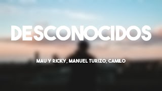 Desconocidos  Mau Y Ricky Manuel Turizo Camilo Lyrics Video [upl. by Maxia]