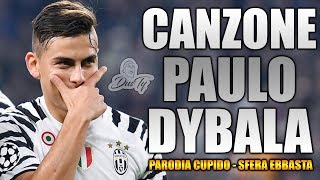 CANZONE PAULO DYBALA ⚽  Parodia Cupido  Sfera Ebbasta  Prod Nätt [upl. by Arundell110]